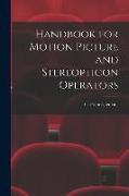 Handbook for Motion Picture and Stereopticon Operators