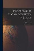 Problems Of Sugar Industry In India