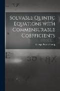 Solvable Quintic Equations With Commensurable Coefficients [microform]