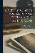 Credit Statistics for Banks and Other Credit Institutions