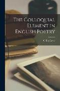 The Colloquial Element in English Poetry