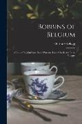 Bobbins of Belgium: a Book of Belgian Lace, Lace-workers, Lace-schools and Lace-villages