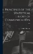 Principles of the Statistical Theory of Communication. --