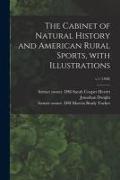 The Cabinet of Natural History and American Rural Sports, With Illustrations, v.1 (1830)