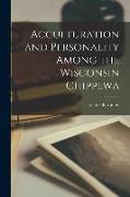 Acculturation and Personality Among the Wisconsin Chippewa