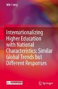 Internationalizing Higher Education with National Characteristics: Similar Global Trends but Different Responses