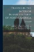 Travels in the Interior Inhabited Parts of North America: in the Years 1791 and 1792, in Which is Given an Account of the Manners and Customs of the I