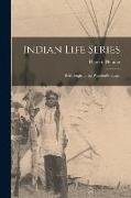 Indian Life Series: Red People of the Wooded Country