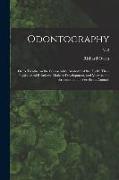 Odontography, or, A Treatise on the Comparative Anatomy of the Teeth, Their Physiological Relations, Mode of Development, and Microscopic Structure, i