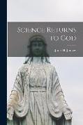 Science Returns to God