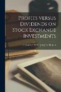 Profits Versus Dividends on Stock Exchange Investments