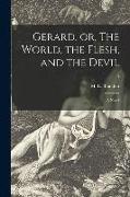 Gerard, or, The World, the Flesh, and the Devil: a Novel, 3