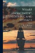 Wharf Management, Stevedoring and Storage [microform]