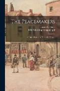 The Peacemakers: a Tale of Love / by Hiram W. Hayes