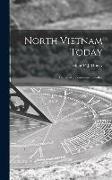 North Vietnam Today, Profile of a Communist Satellite