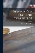 Beyond New England Thresholds