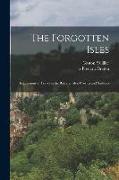 The Forgotten Isles: Impressions of Travel in the Balearic Isles, Corsica and Sardinia