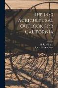 The 1930 Agricultural Outlook for California, E39