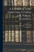 A General and Uniform System of Public Schools