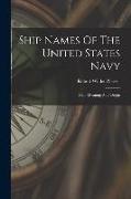 Ship Names Of The United States Navy: Their Meaning And Origin