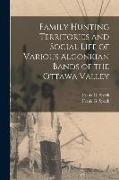 Family Hunting Territories and Social Life of Various Algonkian Bands of the Ottawa Valley