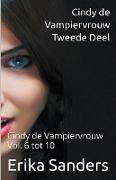 Cindy de Vampiervrouw. Tweede Deel. Cindy de Vampiervrouw Vol. 6 tot 10