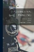 Platinotype Printing: a Simple Book on the Process