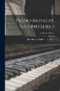 Piano Mastery, Second Series, Talks With Master Pianists and Teachers