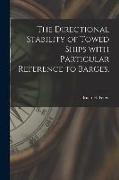 The Directional Stability of Towed Ships With Particular Reference to Barges