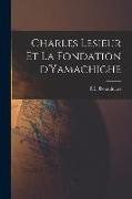 Charles Lesieur Et La Fondation D'Yamachiche