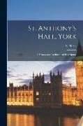 St. Anthony's Hall, York, a History and Architectural Description