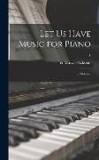 Let Us Have Music for Piano, ... Melodies, 1