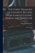 The Ford Treasury of Favorite Recipes From Famous Eating Places. Art Director: Arthur Lougee