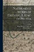 Posthumous Works of Frederic II. King of Prussia, 5