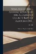 Minutes of the ... Annual Session of the Alexander County Baptist Association .., 1981-1985