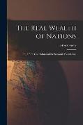 The Real Wealth of Nations, or, A New Civilization and Its Economic Foundations