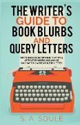 The Writer's Guide to Book Blurbs and Query Letters