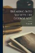 Breaking Into Society / by Goerge Ade