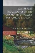 Papers and Proceedings of the Connecticut Valley Historical Society .., 1
