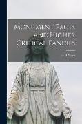 Monument Facts and Higher Critical Fancies [microform]