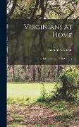 Virginians at Home: Family Life in the Eighteenth Century, 0