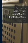 Factors Affecting Hammermill Performance