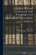 Educational System of the Province of Ontario, Dominion of Canada [microform]