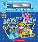 Mighty Pup Power (a Paw Patrol Water Wonder Storybook)