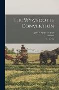 The Wyandotte Convention, an Address