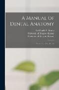 A Manual of Dental Anatomy [electronic Resource]: Human and Comparative