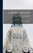 A Brief History of Liturgy
