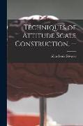 Techniques of Attitude Scale Construction. --