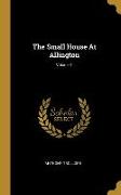 The Small House At Allington, Volume 1