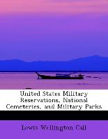 United States Military Reservations, National Cemeteries, and Military Parks